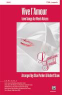 Vive L'Amour (Love Songs For Men's Voices) 
