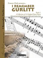 I Remember Gurlitt, Book 1 