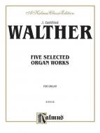 5 Selected Organ Works Standard