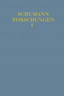 Robert Schumann - Ein romantisches Erbe in neuer Forschung 