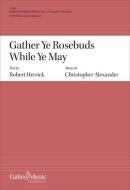 Gather Ye Rosebuds While Ye May 