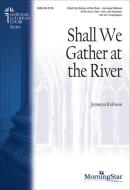 Shall We Gather at the River 