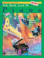 Alfred's Basic Piano Course: Top Hits! Solo Book 1B 