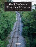 She'll Be Comin' 'Round The Mountain 