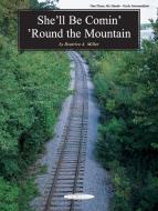 She'll Be Comin' 'Round The Mountain 