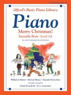 Alfred's Basic Piano Course: Merry Christmas! Book 1A, Ensemble 