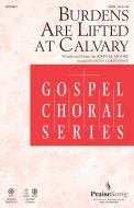 Burdens Are Lifted At Calvary Download