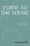 Come To The Music Download
