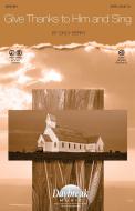 Give Thanks To Him And Sing Download
