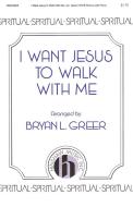 I Want Jesus to Walk with Me Download