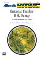 Fantastic Familiar Folk Songs 