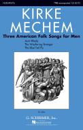 Three American Folk Songs For Men 