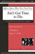 Ain't Got Time To Die Download