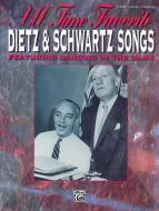 All Time Favorite Dietz & Schwartz Songs 
