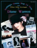 Nothing's Gonna Stop Us Now and the Hit Songs of Diane Warren Vol. 1 