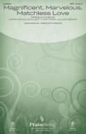 Magnificent, Marvelous, Matchless Love 