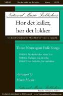 3 Norwegian Folk Songs: Hor Det Kaller, Hor Det Lokker Download