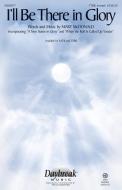 I'll Be There in Glory Download