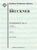 Symphony No. 6 in A Major, WAB 106 (revised) 