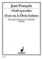 Noël nouvelet' et 'Il est né, le Divin Enfant' 