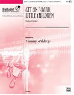 Get On Board, Little Children 