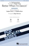 Better When I'm Dancin' 