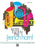 Learn To Play The French Horn, Book 1 