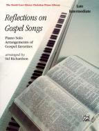 Reflections on Gospel Songs 