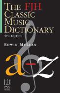 The FJH Classic Music Dictionary (4th Edition) 