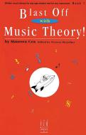Blast Off with Music Theory! Book 1 