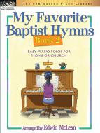 My Favorite Baptist Hymns, Book 2 