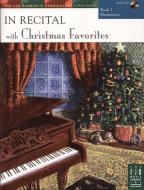 In Recital with Christmas Favorites, Book 2 