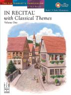 In Recital with Classical Themes One, Book 1 