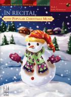 In Recital with Popular Christmas Music, Book 1 