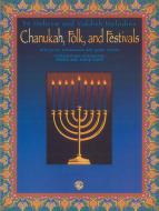 Chanukah, Folk, and Festivals 