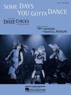 Some Days You Gotta Dance 