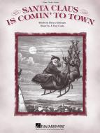 Santa Claus Is Comin' To Town 