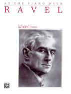 At The Piano With Ravel 