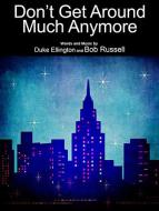 Don't Get Around Much Anymore 