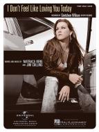 I Don't Feel Like Loving You Today 