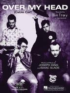 Over My Head (Cable Car) 