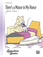 There's A Mouse In My House 