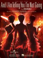 And I Am Telling You I'm Not Going 