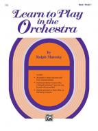 Learn to Play in the Orchestra Book 1 