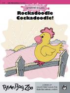 Rockadoodle Cockadoodle! 