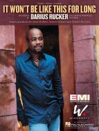 It Won't Be Like This For Long 