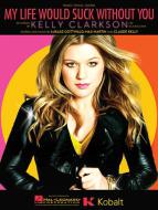 My Life Would Suck Without You 