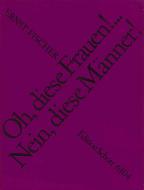 Oh, diese Frauen! Nein, diese Männer! 