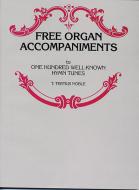 Free Organ Accompaniments To 100 Well-Known Hymn Tunes 