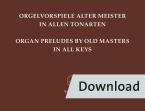 Orgelvorspiele alter Meister in allen Tonarten Download